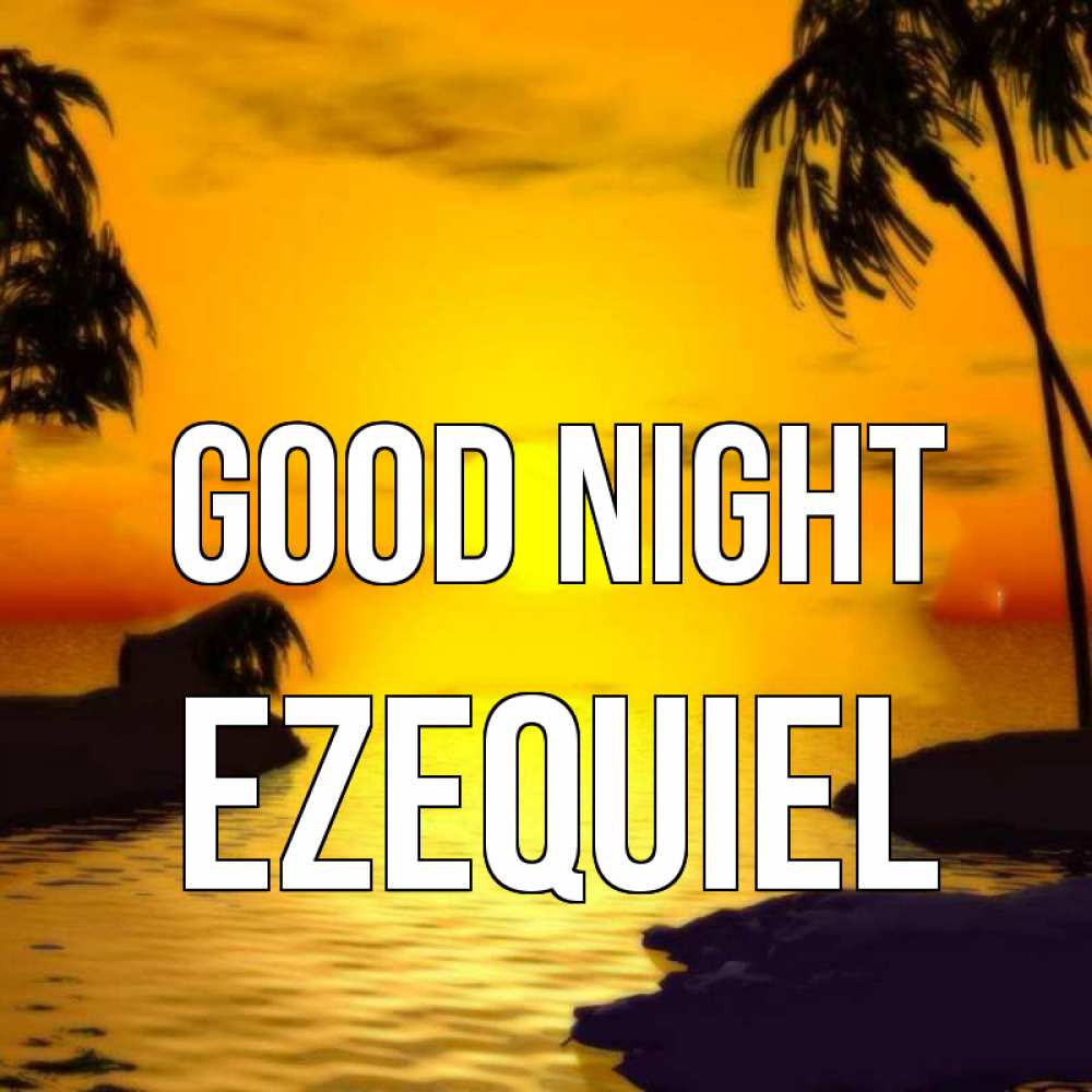 Greetings card с именем, Ezequiel Good night остров Greetings with text for free download 