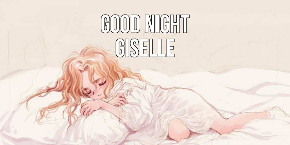 Greetings card с именем, Giselle Good night рыжеволосая девочка в стиле аниме Greetings with text for free download 