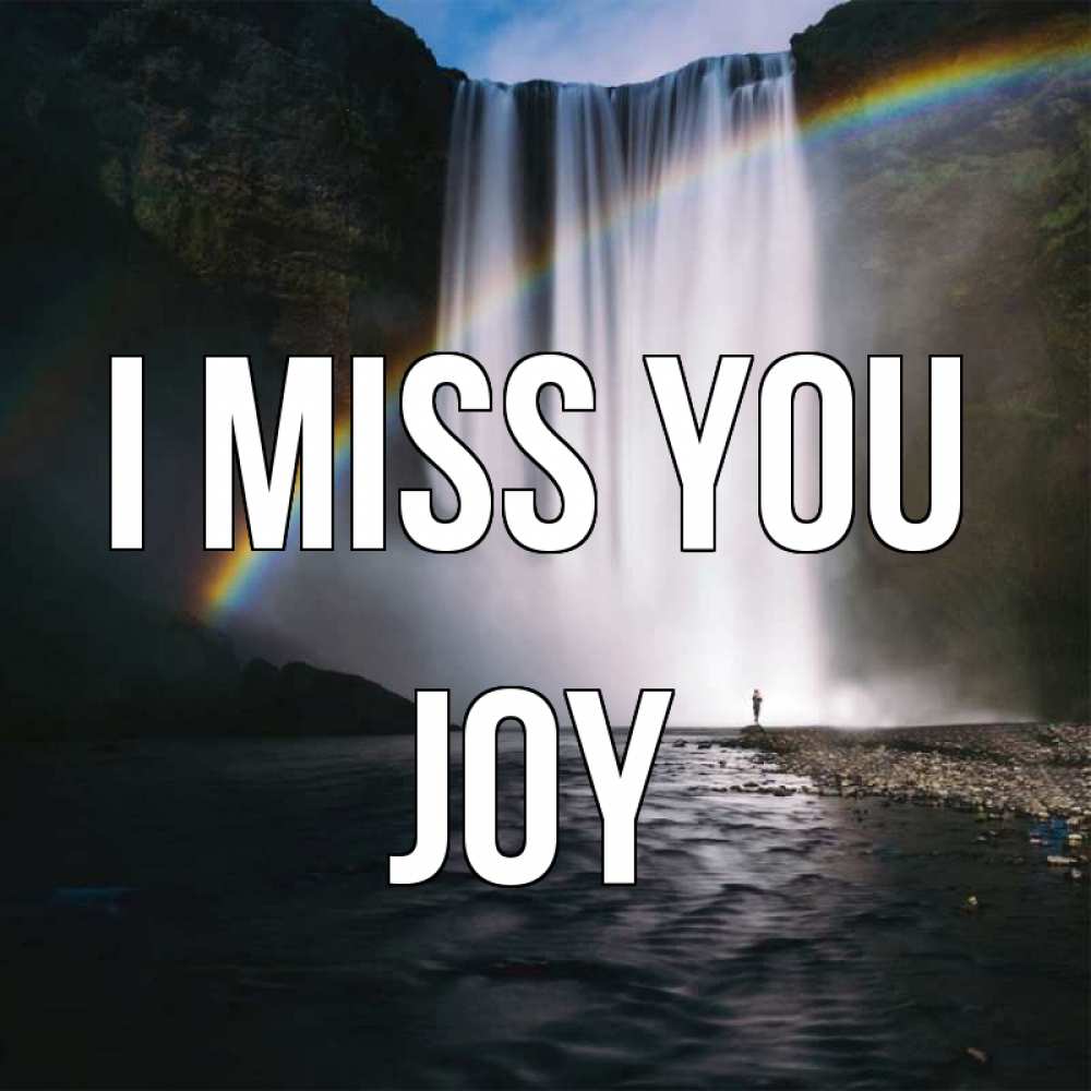 Greetings card с именем, Joy I miss you иди скорее ко мне Greetings with text for free download 