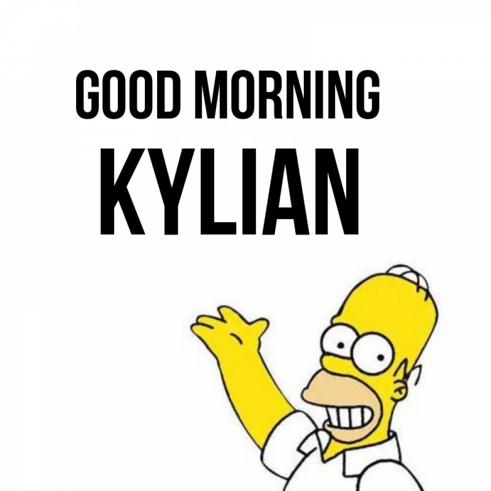 Greetings card с именем, Kylian Good morning открытки с пожеланиями Greetings with text for free download 