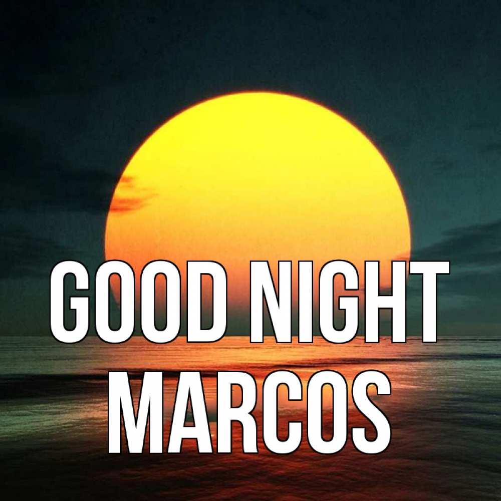 Greetings card с именем, Marcos Good night огромный диск солнц Greetings with text for free download 