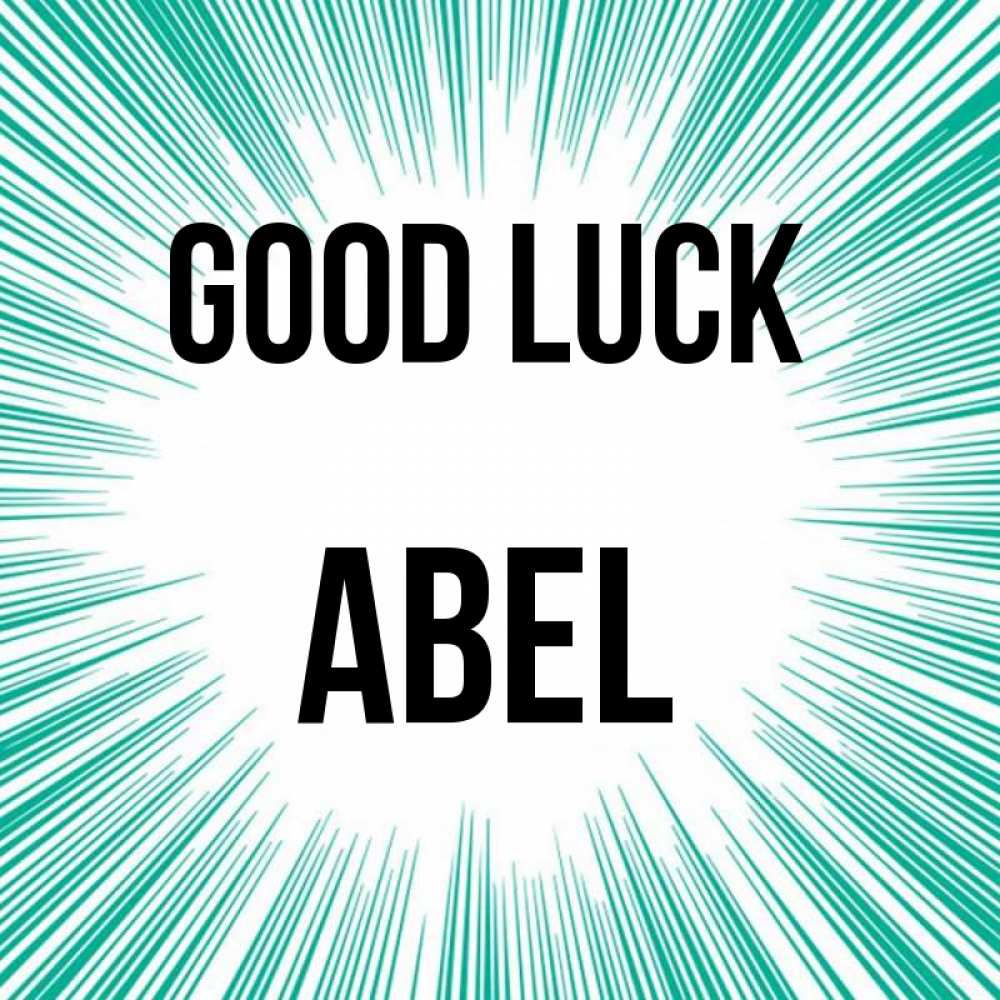 Greetings card с именем, Abel Good luck на удачу Greetings with text for free download 