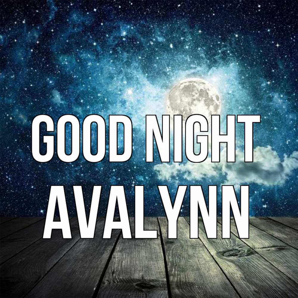 Greetings card с именем, Avalynn Good night луна Greetings with text for free download 