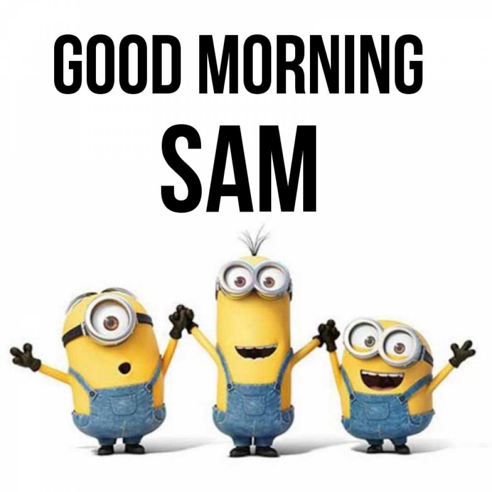 Greetings card с именем, Sam Good morning бодренького утра Greetings with text for free download 