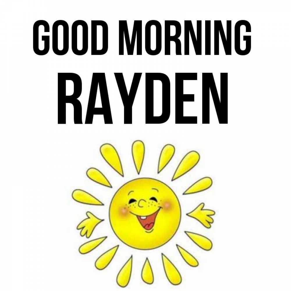 Greetings card с именем, Rayden Good morning улыбка Greetings with text for free download 