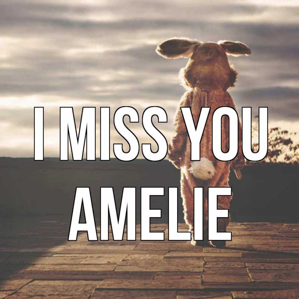 Greetings card с именем, Amelie I miss you даже в костюме зайца Greetings with text for free download 
