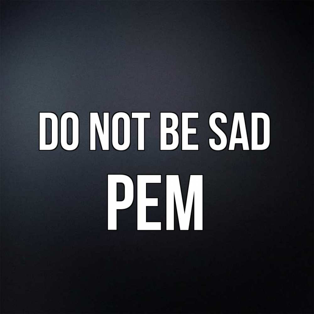 Greetings card с именем, Рем Do not be sad Градиент серый Greetings with text for free download 