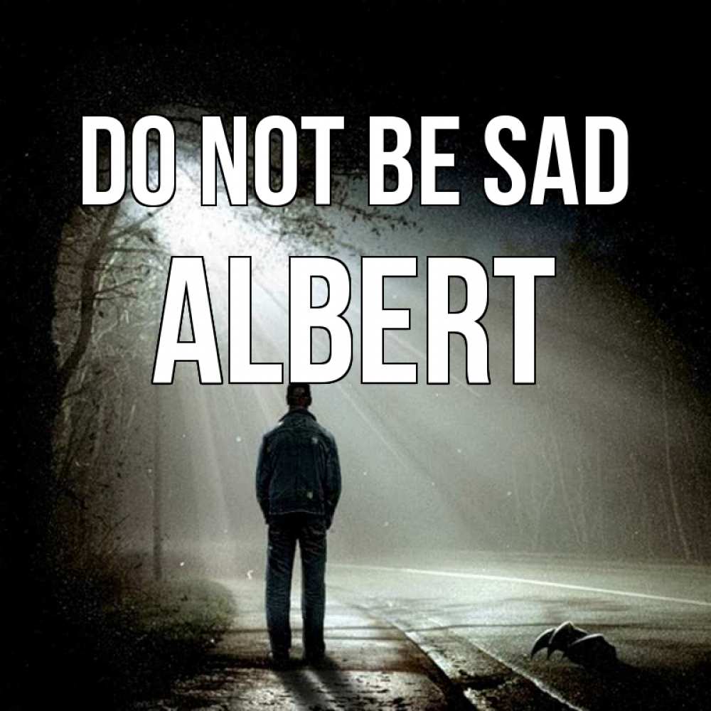 Greetings card с именем, Albert Do not be sad свет с неба в лесу Greetings with text for free download 