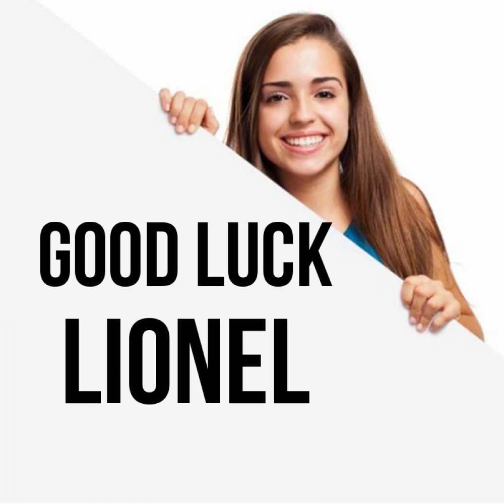 Greetings card с именем, Lionel Good luck пусть тебе сегодня повезет Greetings with text for free download 