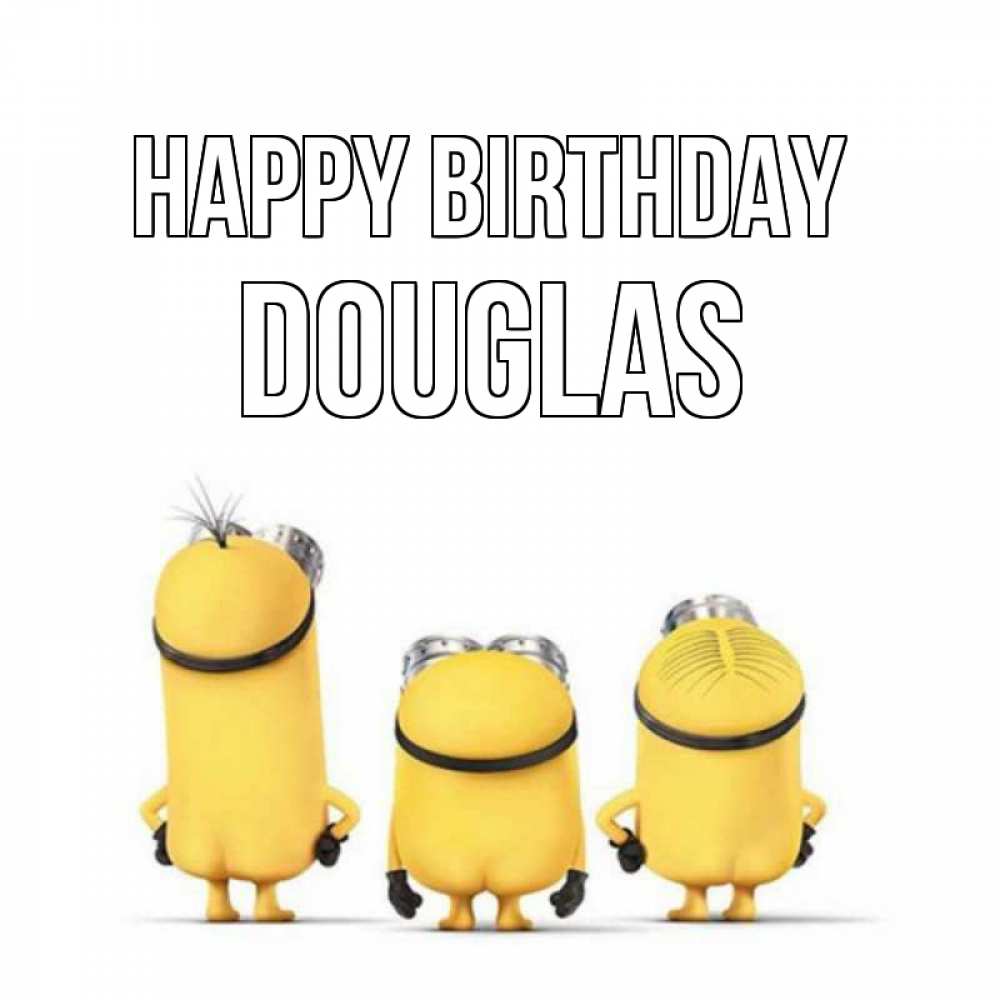 Greetings card с именем, Douglas Happy Birthday миньоны Greetings with text for free download 