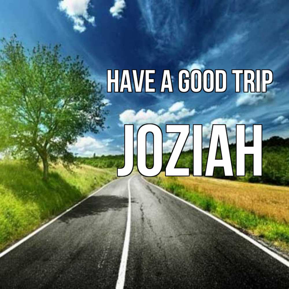Greetings card с именем, Joziah Have a good trip яркие деревья и небо Greetings with text for free download 