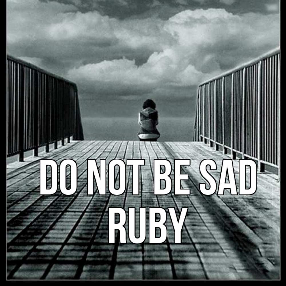 Greetings card с именем, Ruby Do not be sad облака пирс забор 1 Greetings with text for free download 
