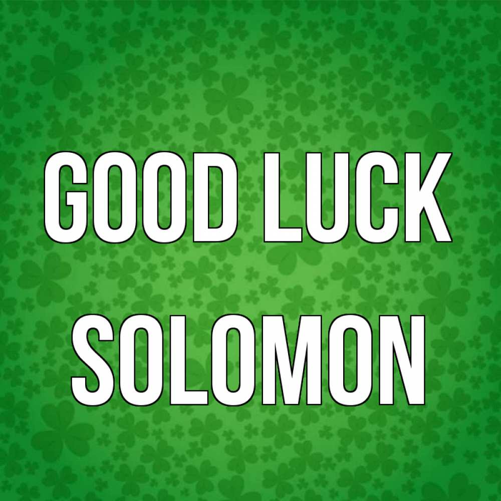 Greetings card с именем, Solomon Good luck много листочков на удачу Greetings with text for free download 