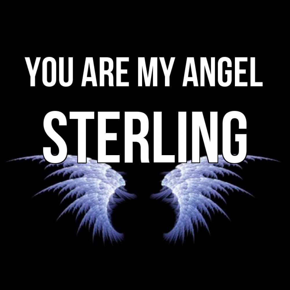 Greetings card с именем, Sterling You are my angel ангельские крылья на черном фоне Greetings with text for free download 