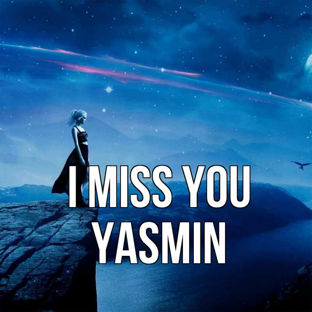 Greetings card с именем, Yasmin I miss you одна Greetings with text for free download 
