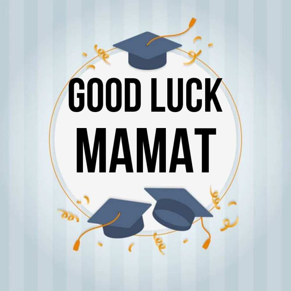 Greetings card с именем, МАМАТ Good luck для студентов Greetings with text for free download 