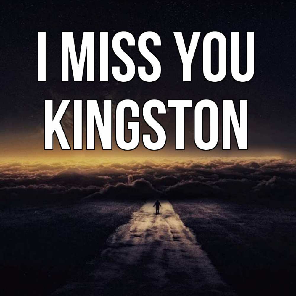 Greetings card с именем, Kingston I miss you идем Greetings with text for free download 