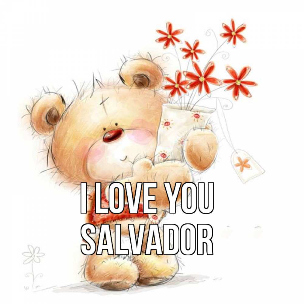 Greetings card с именем, Salvador I love you рисунок Greetings with text for free download 