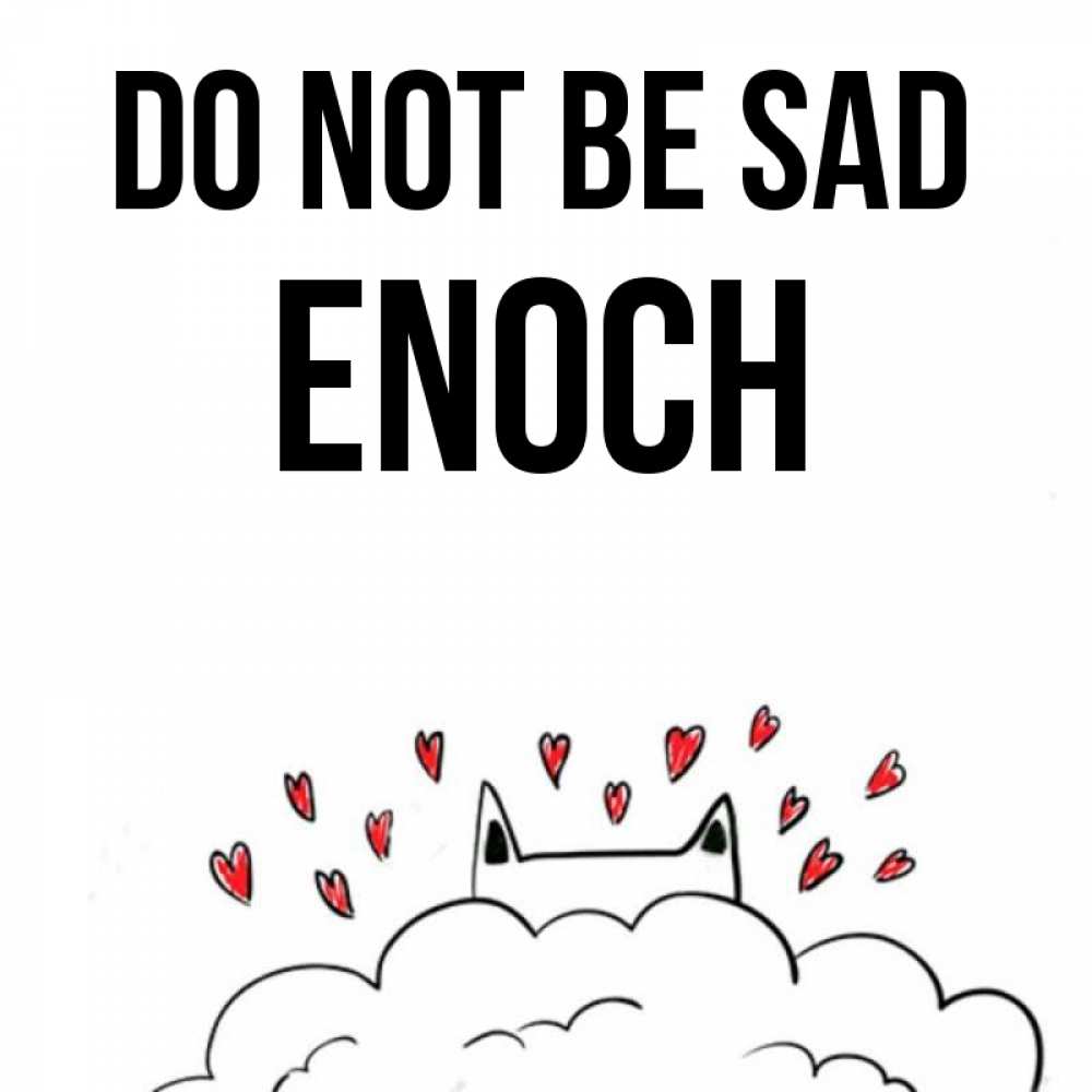 Greetings card с именем, Enoch Do not be sad облако и ушки котика с сердечками Greetings with text for free download 