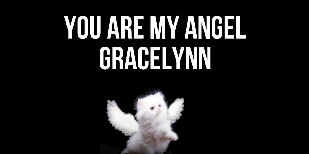 Greetings card с именем, Gracelynn You are my angel Кот ангел Greetings with text for free download 