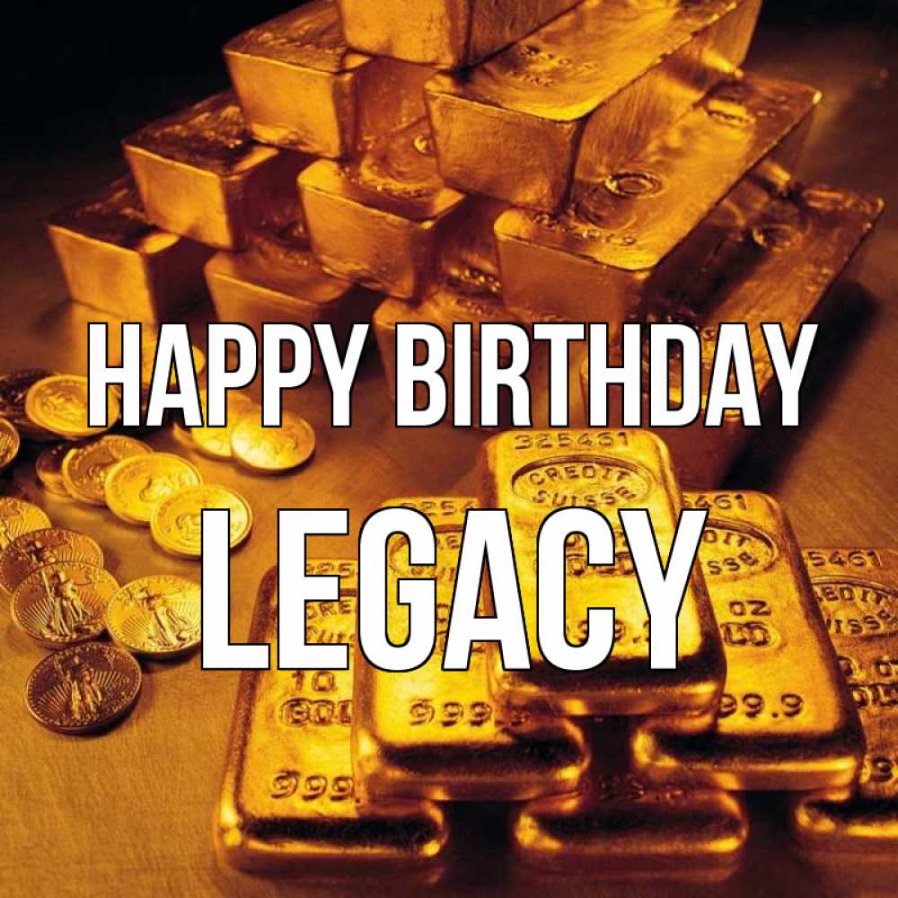 Greetings card с именем, Legacy Happy Birthday со слитками золота и золотыми монетами Greetings with text for free download 