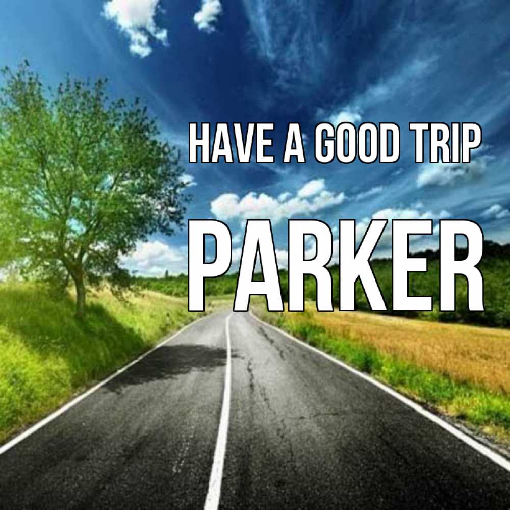 Greetings card с именем, Parker Have a good trip яркие деревья и небо Greetings with text for free download 