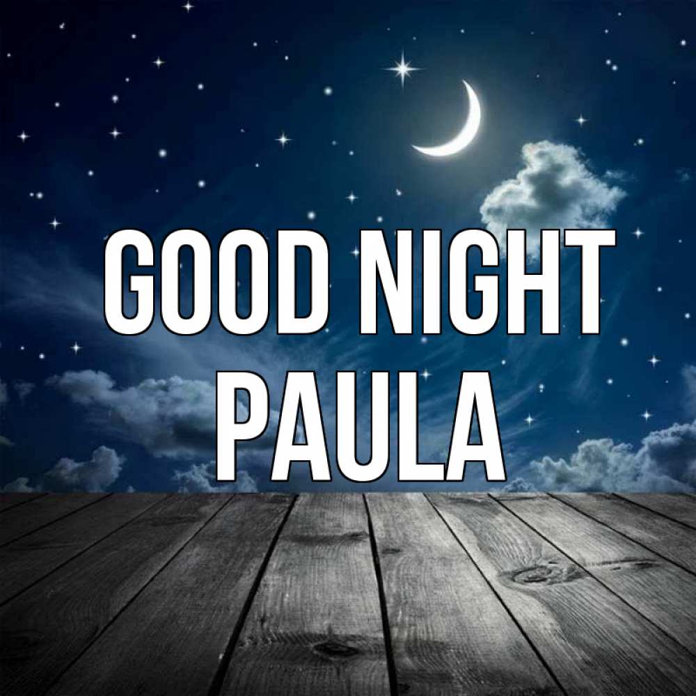 Greetings card с именем, Paula Good night месяц и звезда Greetings with text for free download 