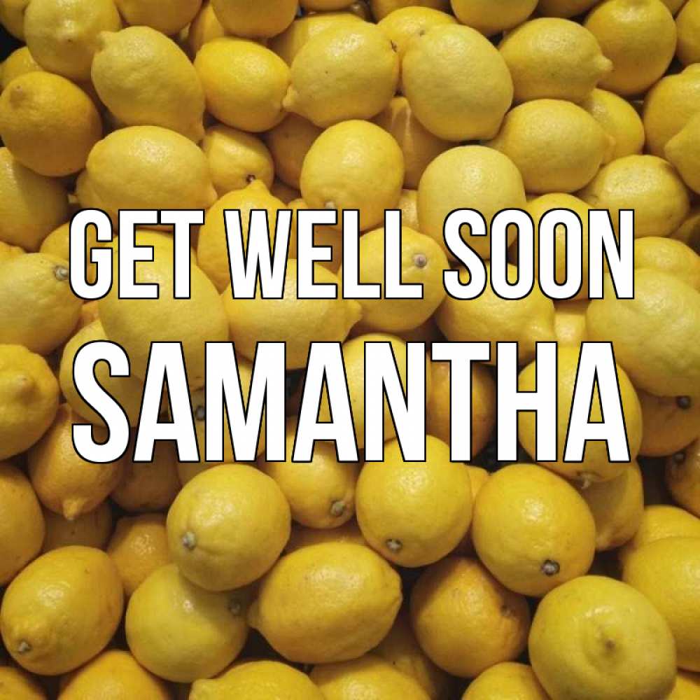 Greetings card с именем, Samantha Get well soon это точно поможет Greetings with text for free download 