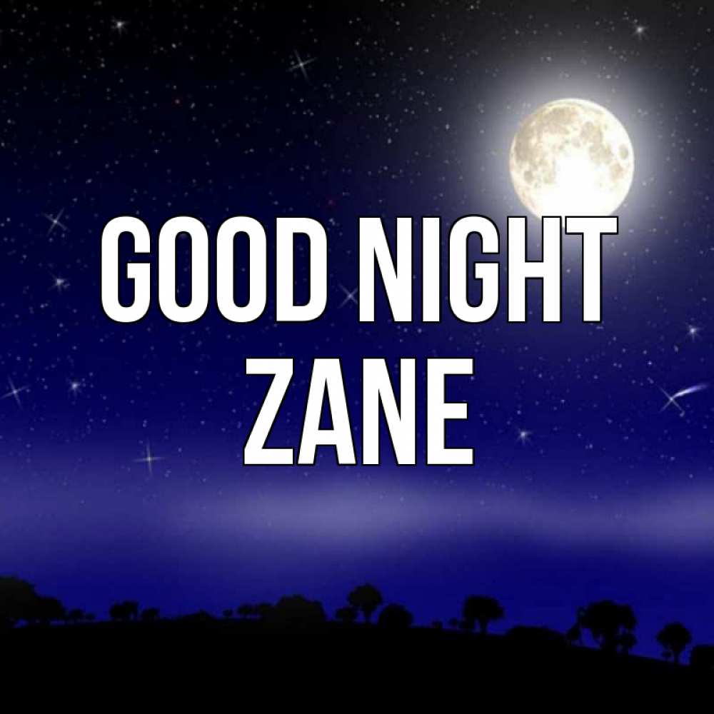 Greetings card с именем, Zane Good night ночное небо и лесная опушка при свете луны Greetings with text for free download 