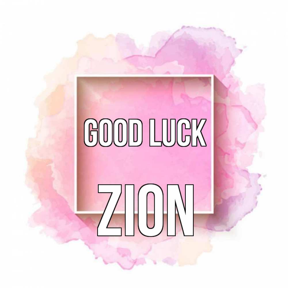 Greetings card с именем, Zion Good luck рамка Greetings with text for free download 
