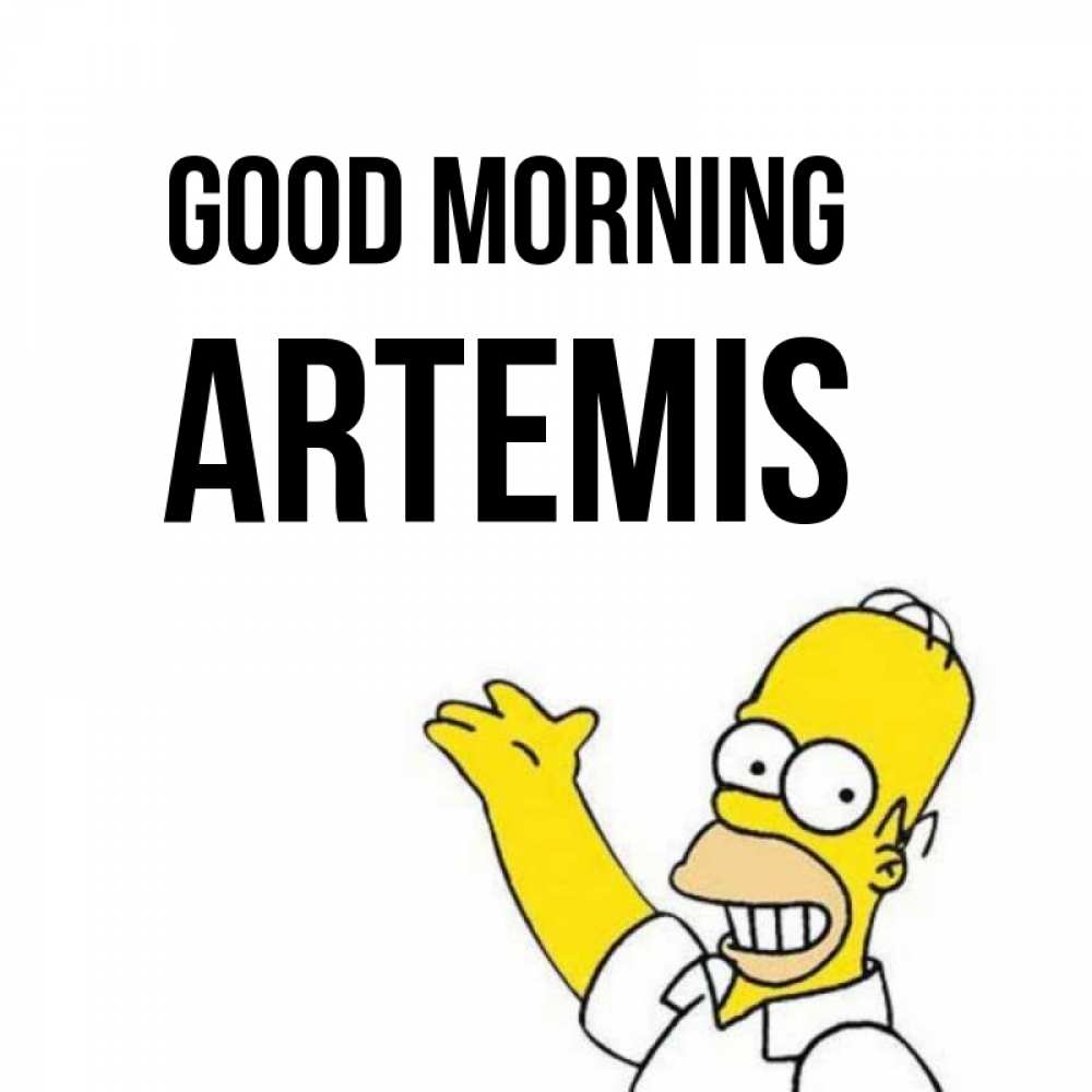 Greetings card с именем, Artemis Good morning открытки с пожеланиями Greetings with text for free download 