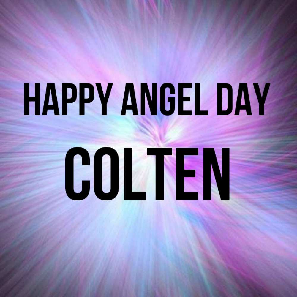 Greetings card с именем, Colten happy angel day ангельский свет Greetings with text for free download 