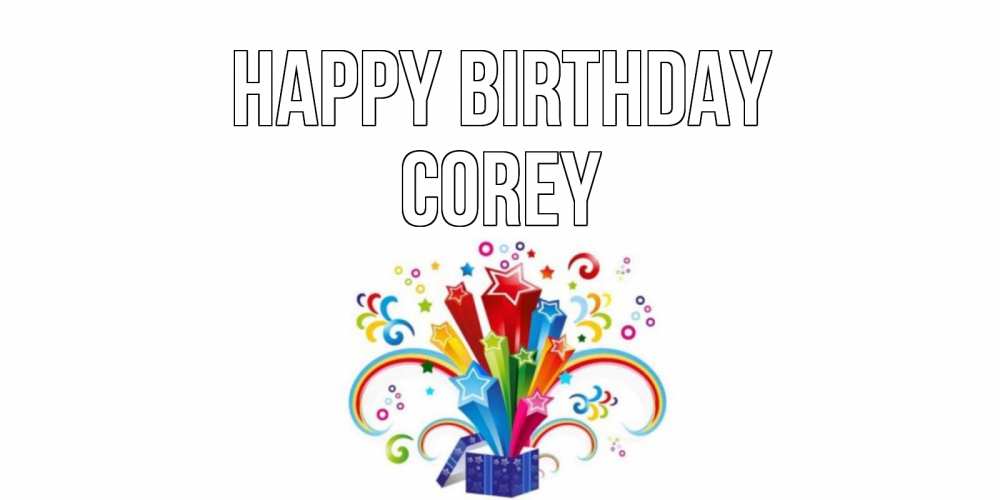 Greetings card с именем, Corey Happy Birthday Коробка,радуга,звезды Greetings with text for free download 