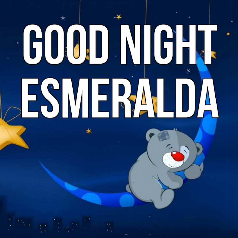 Greetings card с именем, Esmeralda Good night над городом Greetings with text for free download 