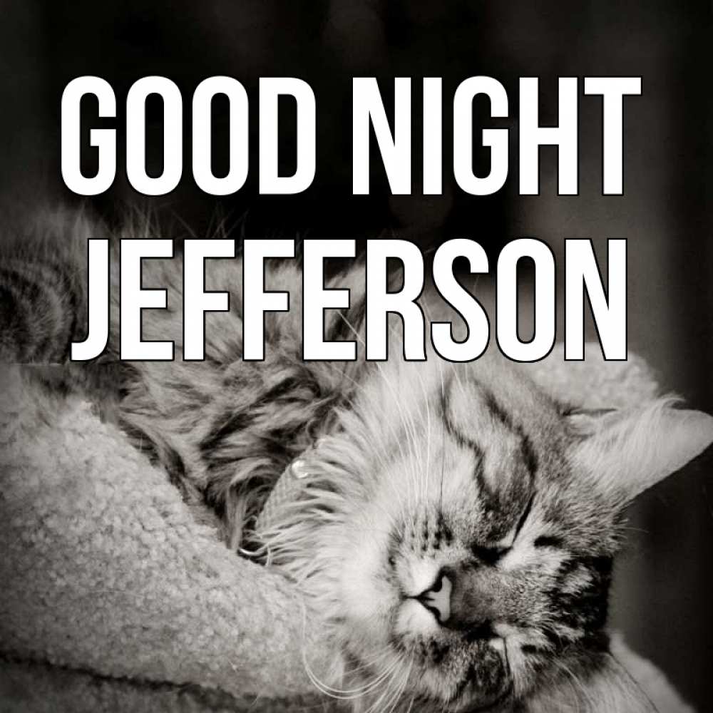 Greetings card с именем, Jefferson Good night котярик пушистый Greetings with text for free download 