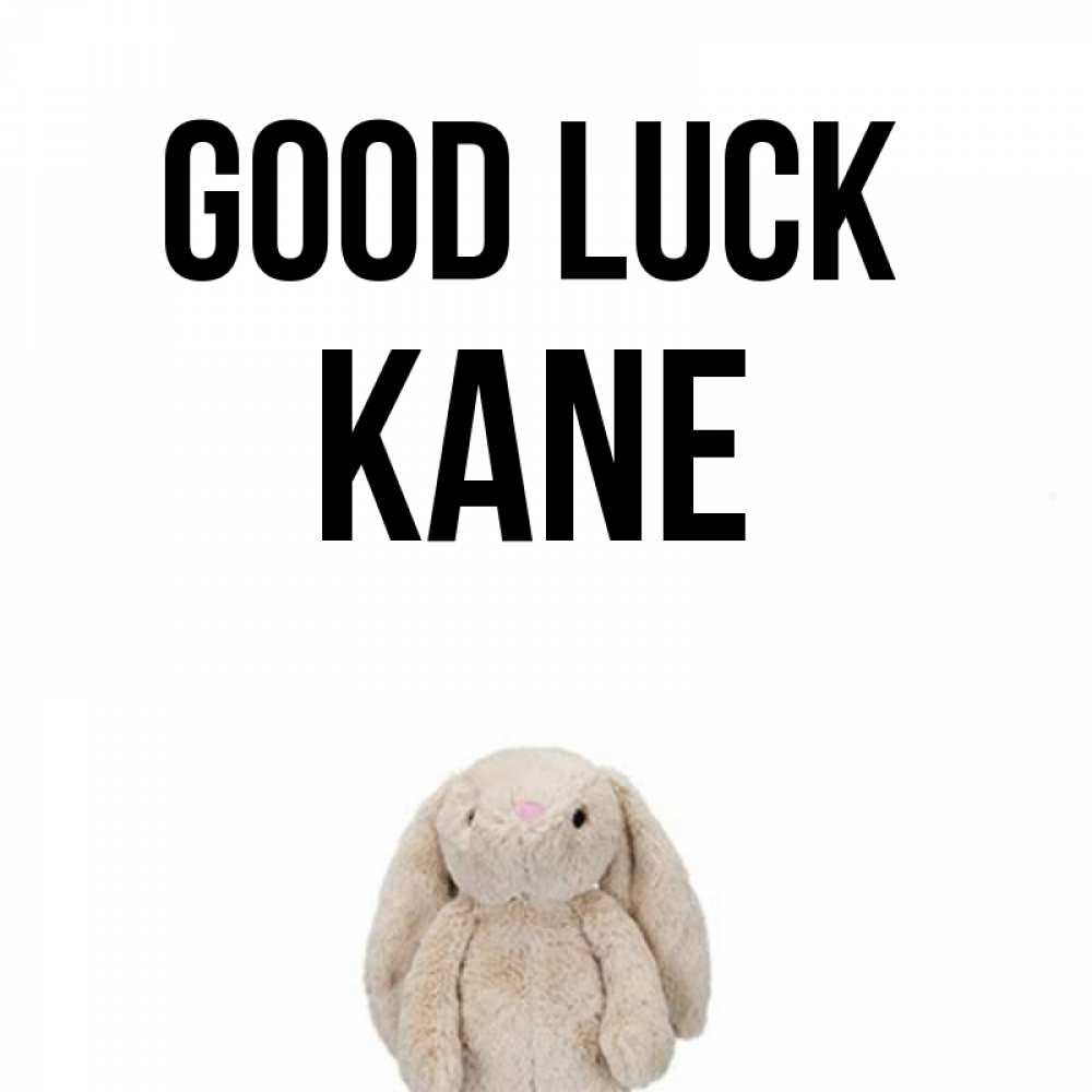 Greetings card с именем, Kane Good luck сайт создаватель открыток Greetings with text for free download 