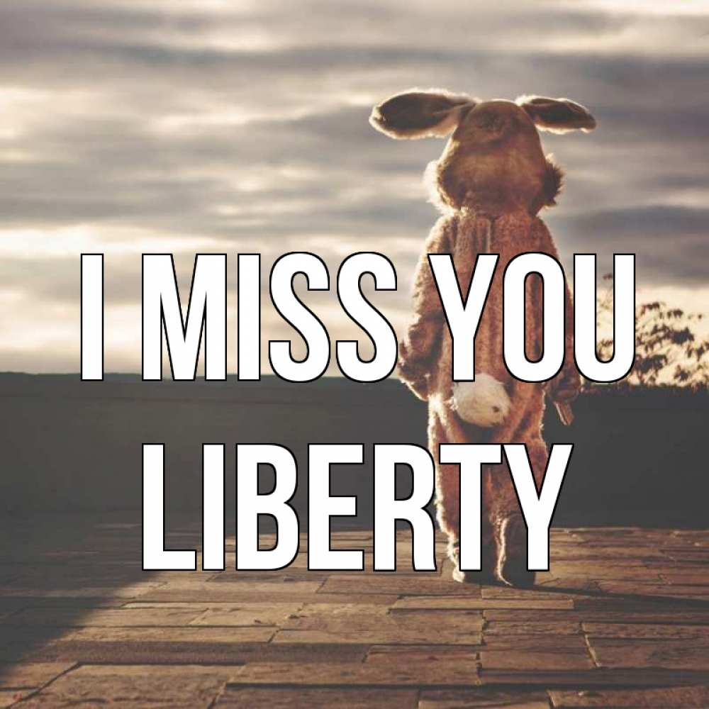 Greetings card с именем, Liberty I miss you даже в костюме зайца Greetings with text for free download 