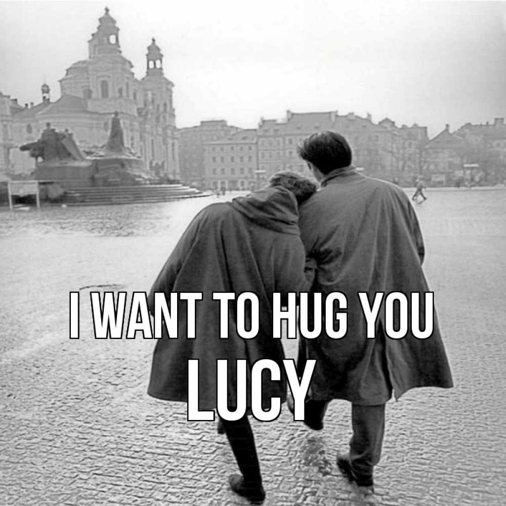 Greetings card с именем, Lucy I want to hug you красивый старый город Greetings with text for free download 