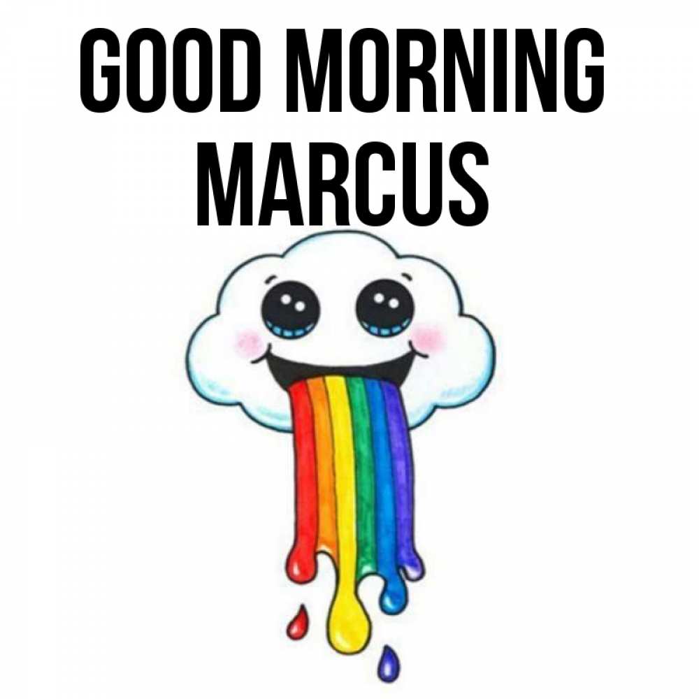 Greetings card с именем, Marcus Good morning утречко Greetings with text for free download 