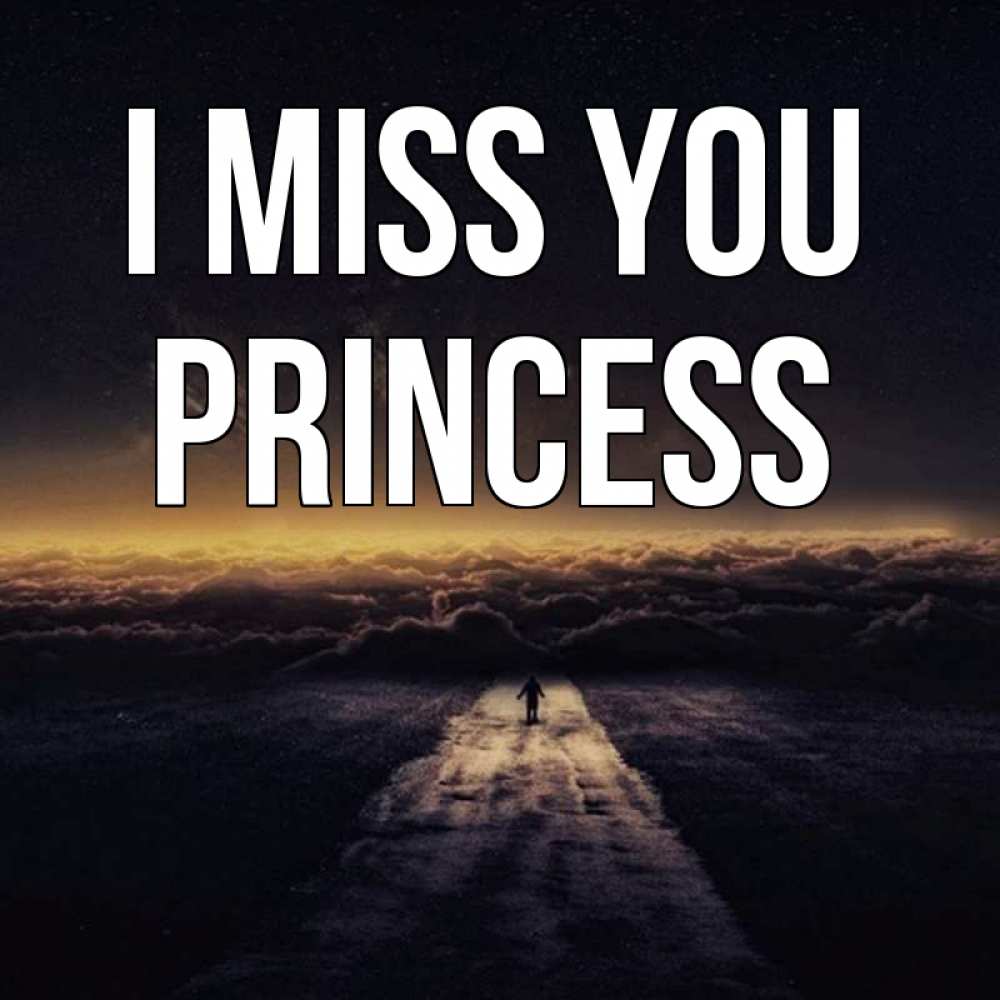Greetings card с именем, Princess I miss you идем Greetings with text for free download 