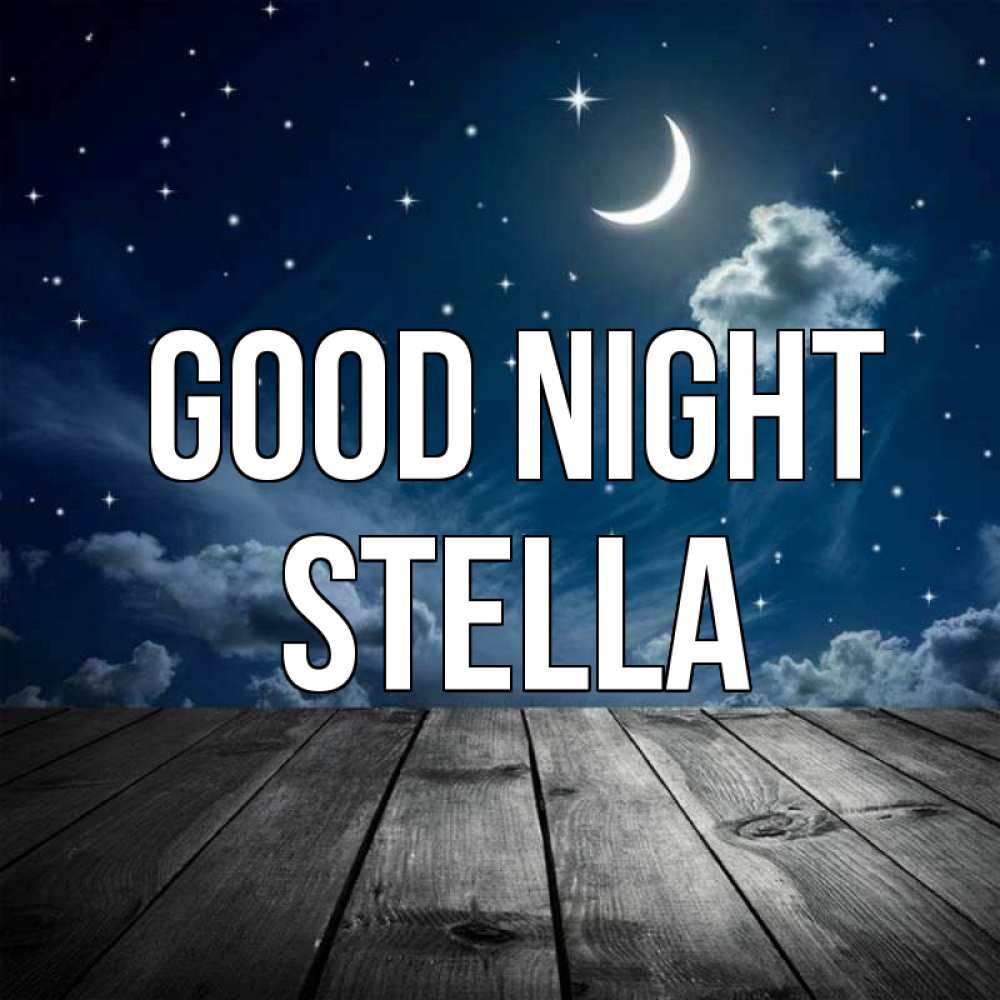 Greetings card с именем, Stella Good night месяц и звезда Greetings with text for free download 