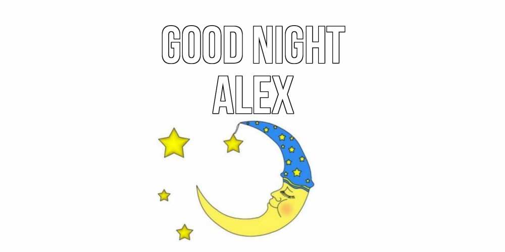 Greetings card с именем, Alex Good night месяц Greetings with text for free download 