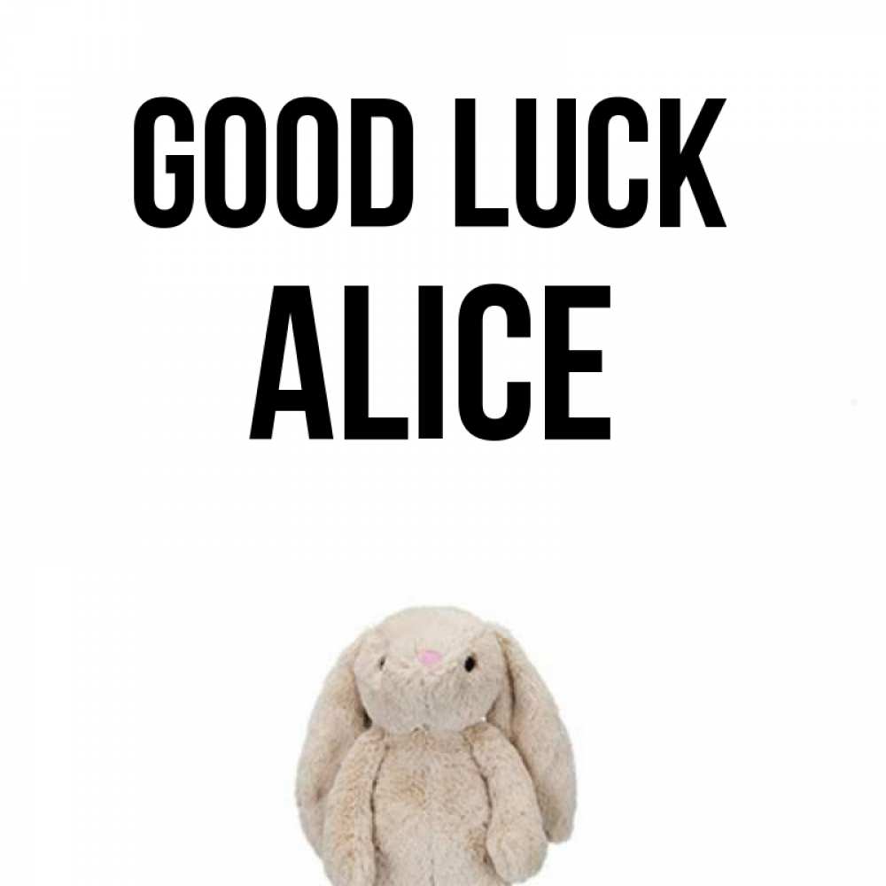 Greetings card с именем, Alice Good luck сайт создаватель открыток Greetings with text for free download 