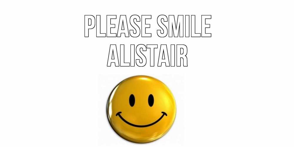 Greetings card с именем, Alistair Please smile смайл Greetings with text for free download 