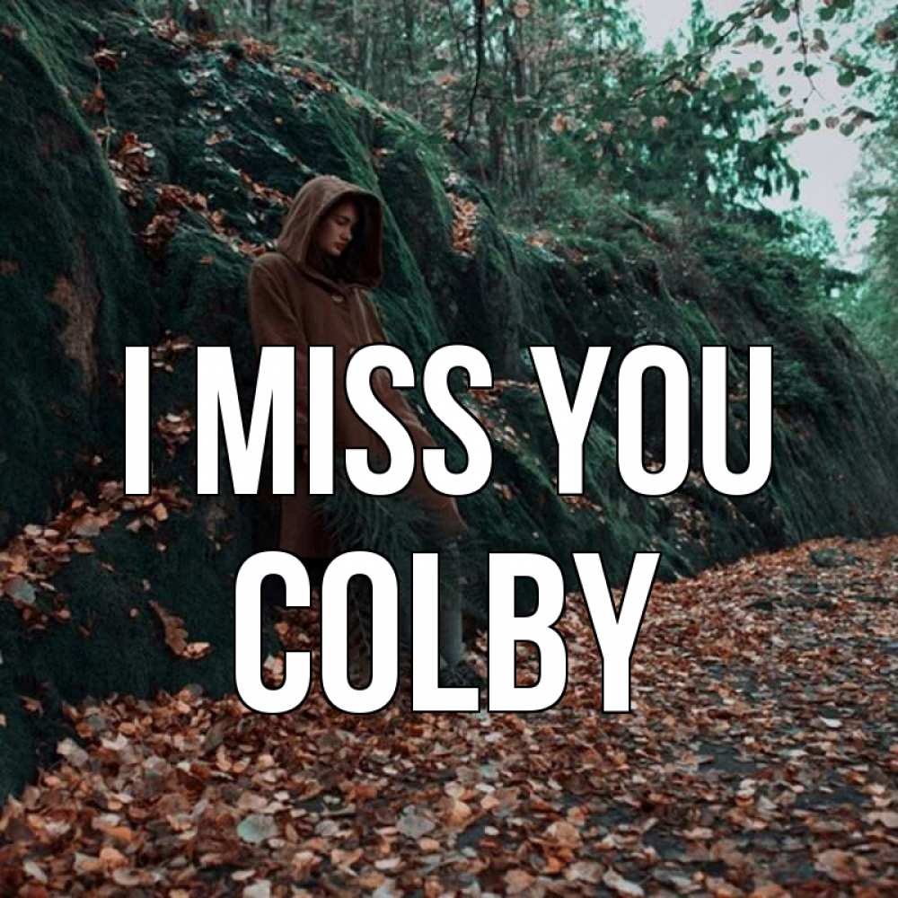 Greetings card с именем, Colby I miss you скука 1 Greetings with text for free download 
