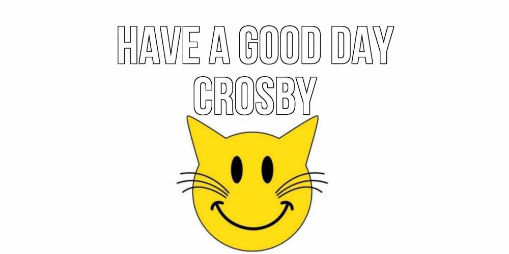 Greetings card с именем, Crosby Have a good day открытка с котом Greetings with text for free download 
