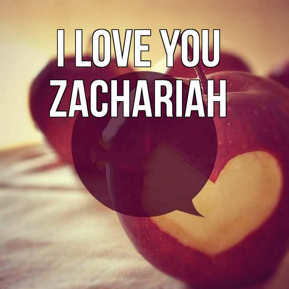 Greetings card с именем, Zachariah I love you вырезалки из яблок Greetings with text for free download 