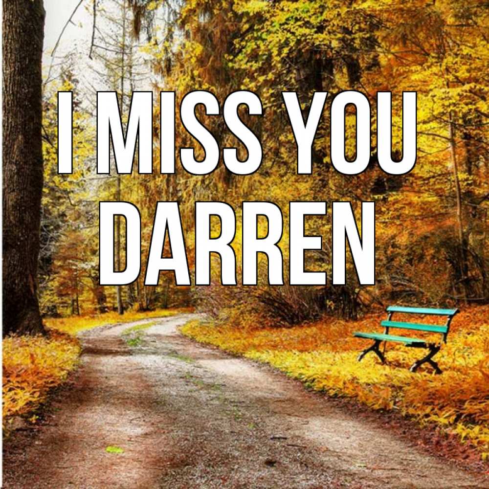 Greetings card с именем, Darren I miss you зеленая лавочка и осенний лес Greetings with text for free download 