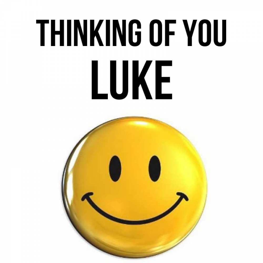 Greetings card с именем, Luke Thinking of you создать открытку с подписью своими руками Greetings with text for free download 