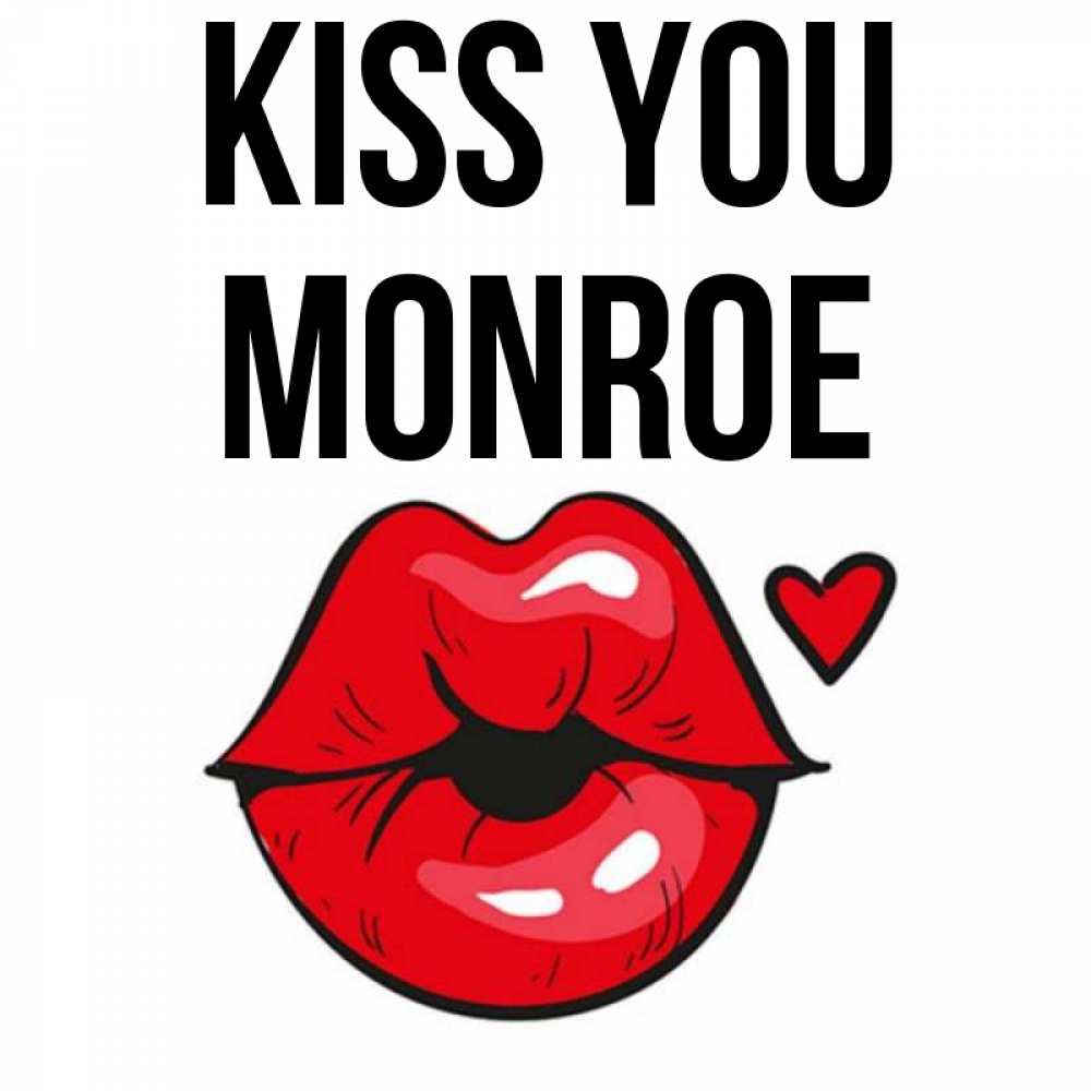 Greetings card с именем, Monroe Kiss you открытка с поцелуем любви для парня Greetings with text for free download 